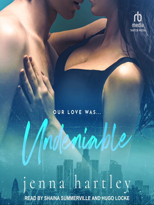 Title details for Undeniable by Jenna Hartley - Available